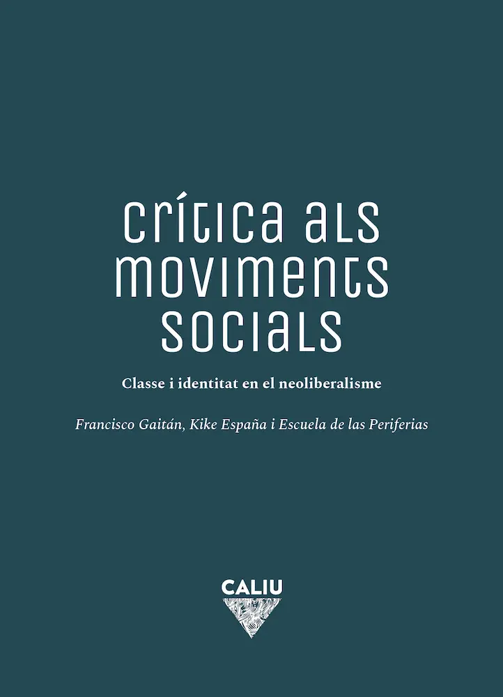 Crítica als moviments socials. Classe i identitat en el neoliberalisme