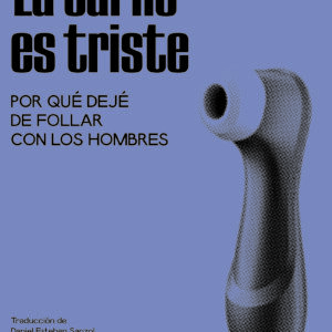 LA CARNE ES TRISTE
