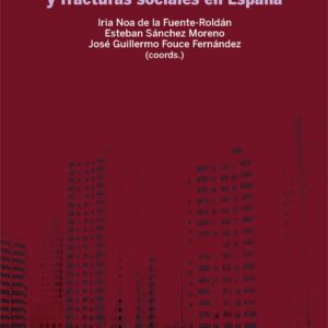SINHOGARISMO Y FRACTURAS SOCIALES EN ESPAÑA