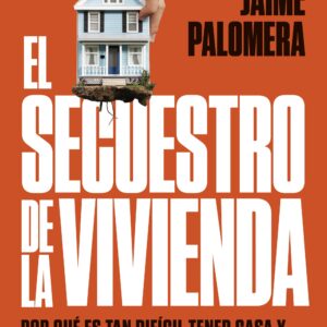 EL SECUESTRO DE LA VIVIENDA