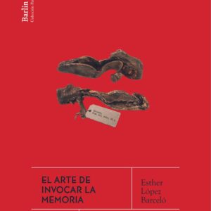 PORTADA: 9788412803228.jpg ARTE DE INVOCAR LA MEMORIA, EL