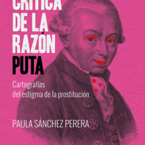 CRÍTICA DE LA RAZÓN PUTA