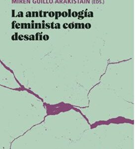 ANTROPOLOGIA FEMINISTA COMO DESAFIO, LA