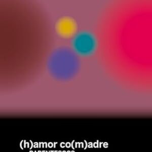 (H)AMOR CO(M)ADRES - PARENTESCOS