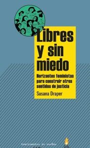 LIBRES Y SIN MIEDO