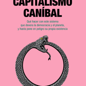 CAPITALISMO CANIBAL