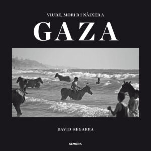 VIURE, MORIR I NÀIXER A GAZA