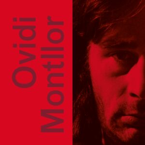 OVIDI MONTLLOR. UN OBRER DE LA PARAULA