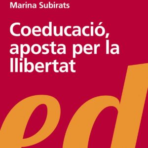 COEDUCACIÓ, APOSTA PER LA LLIBERTAT