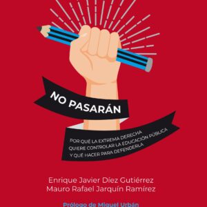 NO PASARAN:PORQUE LA EXTREMA DERECHA QUIERE CONTROLAR